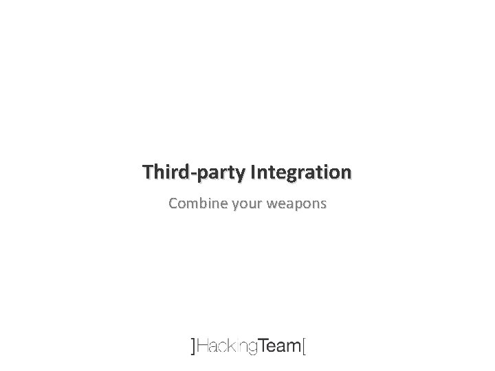 Third-party Integration Combine your weapons 