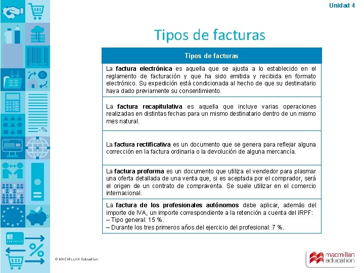 Unidad 4 Tipos de facturas La factura electrónica es aquella que se ajusta a