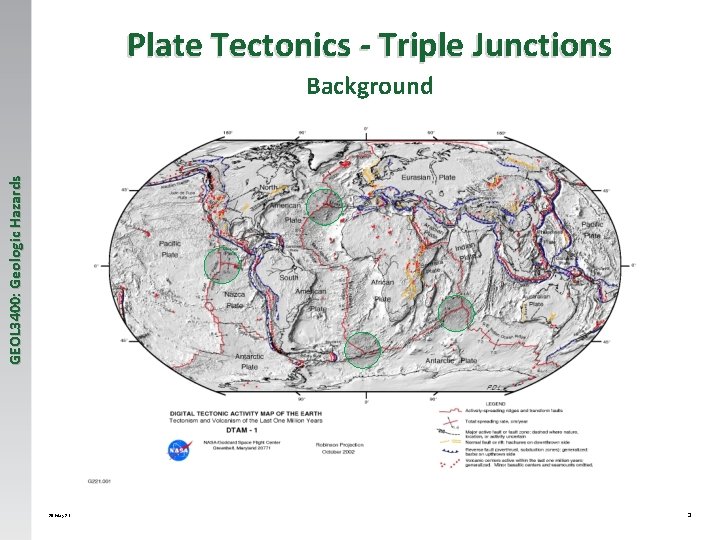 Plate Tectonics - Triple Junctions GEOL 3400: Geologic Hazards Background 20 -May-21 3 