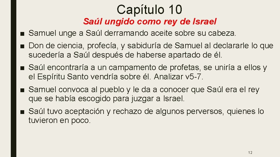 Capítulo 10 Saúl ungido como rey de Israel ■ Samuel unge a Saúl derramando Capítulo 10 Saúl ungido como rey de Israel ■ Samuel unge a Saúl derramando