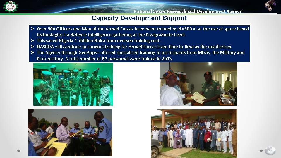 National Space Research and Development Agency Capacity Development Support Ø Over 500 Officers and