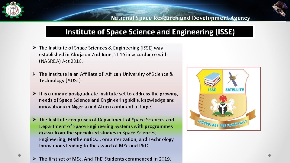 National Space Research and Development Agency Institute of Space Science and Engineering (ISSE) Ø
