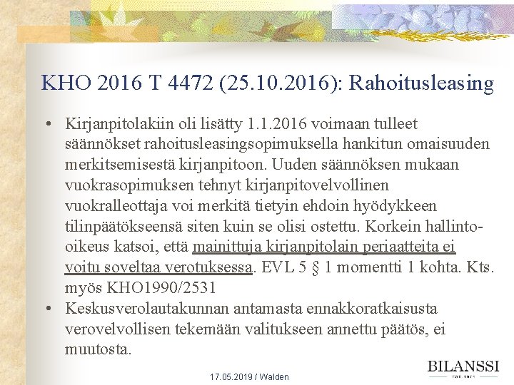 KHO 2016 T 4472 (25. 10. 2016): Rahoitusleasing • Kirjanpitolakiin oli lisätty 1. 1.