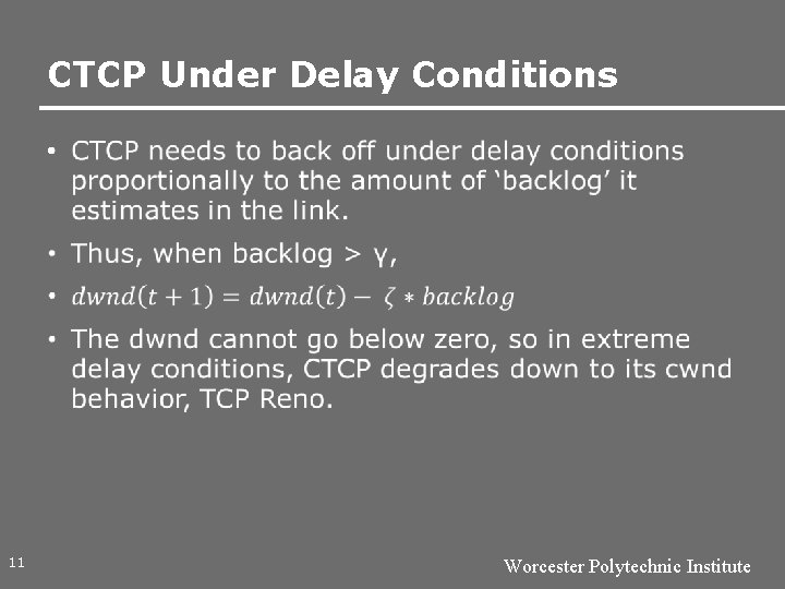 CTCP Under Delay Conditions • 11 Worcester Polytechnic Institute 