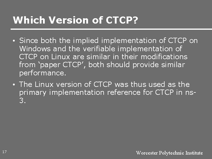 Which Version of CTCP? • Since both the implied implementation of CTCP on Windows