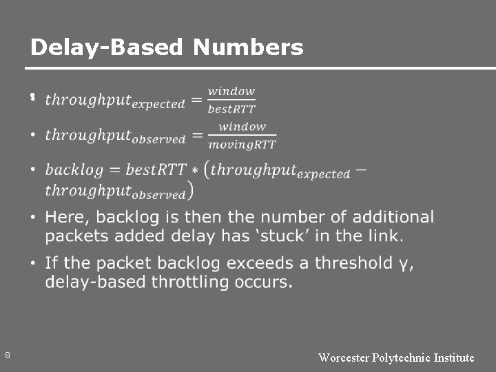 Delay-Based Numbers • 8 Worcester Polytechnic Institute 