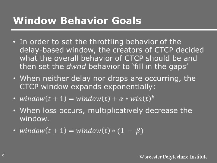 Window Behavior Goals • 9 Worcester Polytechnic Institute 