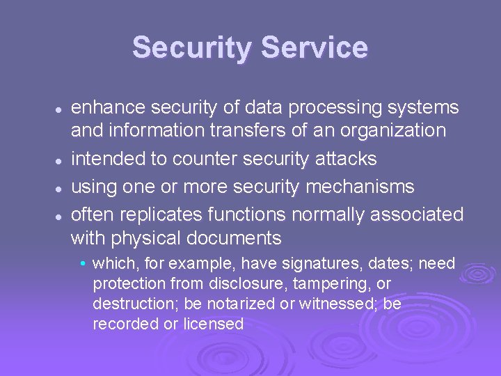 Security Service l l enhance security of data processing systems and information transfers of