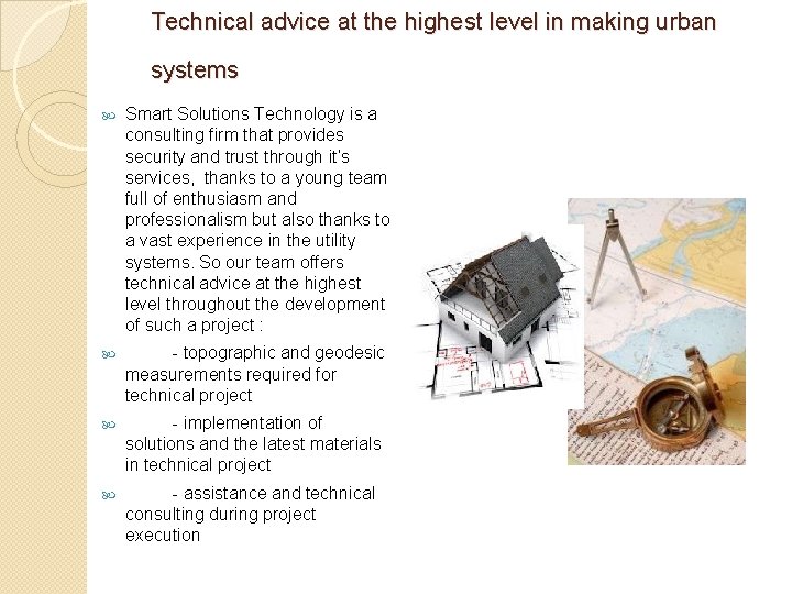 Technical advice at the highest level in making urban systems Smart Solutions Technology is