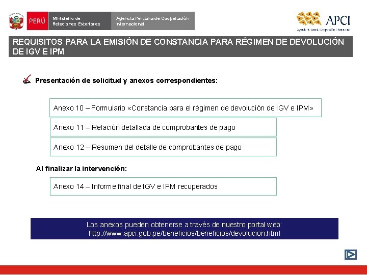 Ministerio de Relaciones Exteriores Agencia Peruana de Cooperación Internacional REQUISITOS PARA LA EMISIÓN DE