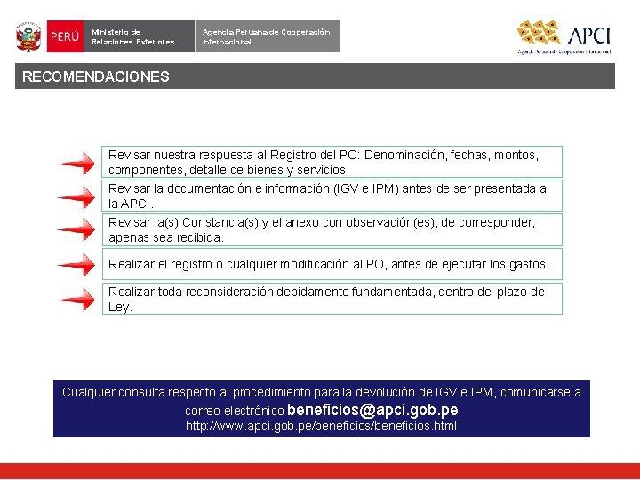 Ministerio de Relaciones Exteriores Agencia Peruana de Cooperación Internacional RECOMENDACIONES Revisar nuestra respuesta al
