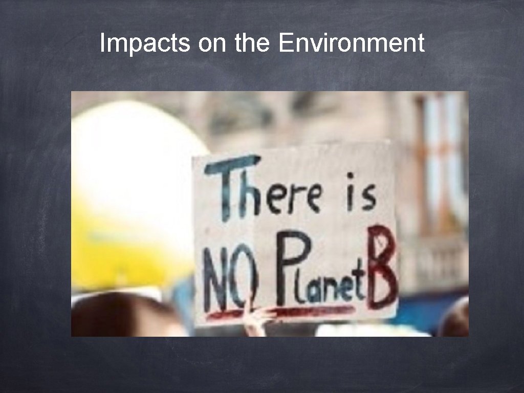Impacts on the Environment 