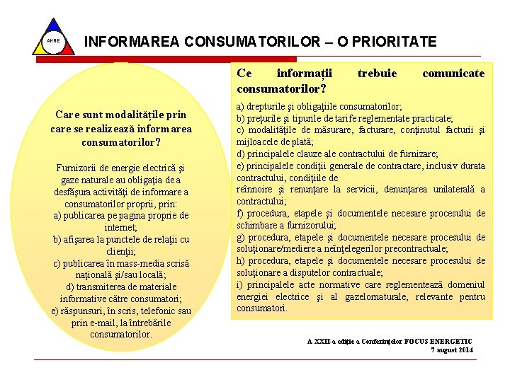 ANRE INFORMAREA CONSUMATORILOR – O PRIORITATE Ce informații consumatorilor? Care sunt modalitățile prin care