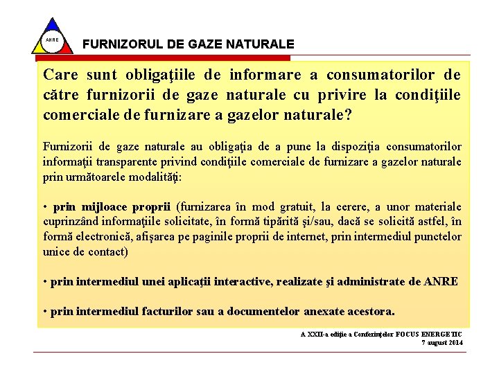 ANRE FURNIZORUL DE GAZE NATURALE Care sunt obligaţiile de informare a consumatorilor de către