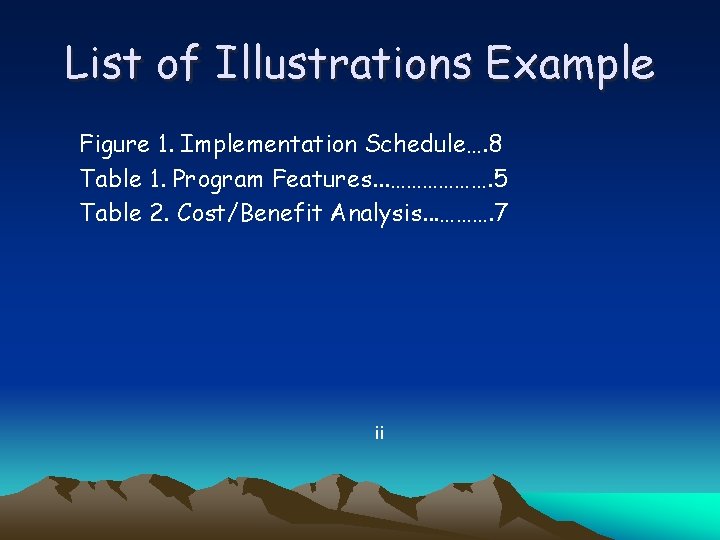 List of Illustrations Example Figure 1. Implementation Schedule…. 8 Table 1. Program Features. .