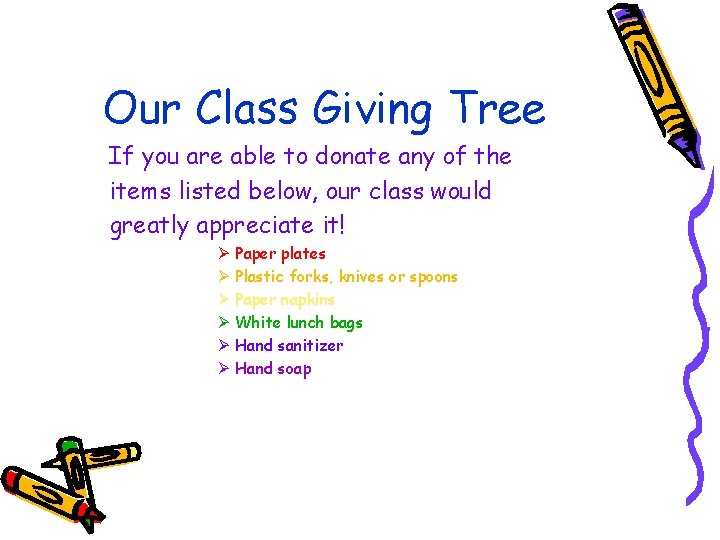 Our Class Giving Tree If you are able to donate any of the items