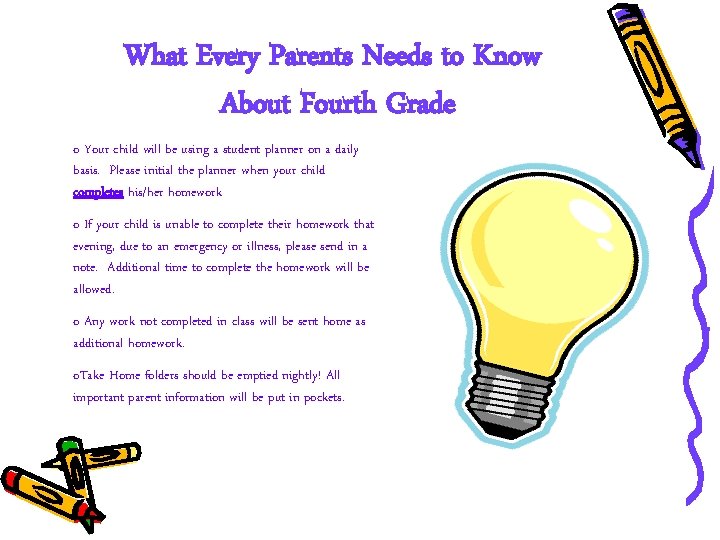 What Every Parents Needs to Know About Fourth Grade o Your child will be