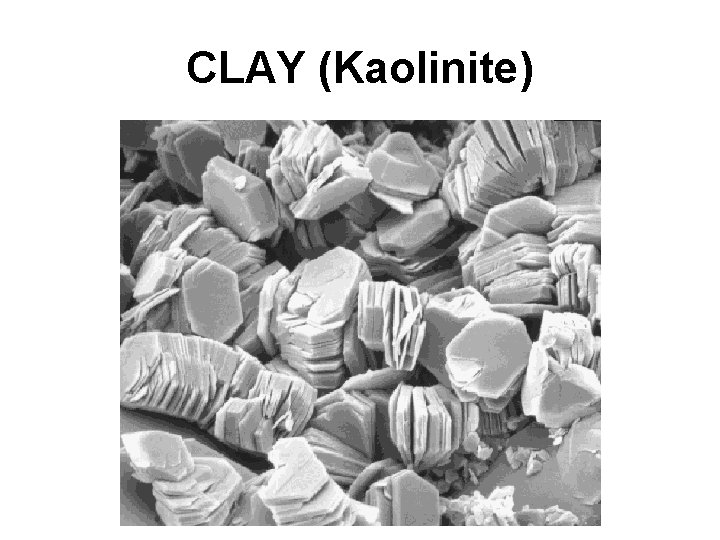 CLAY (Kaolinite) 