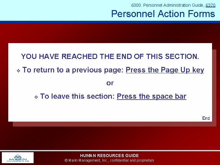 6300. Personnel Administration Guide, 6370 Personnel Action Forms HUMAN RESOURCES GUIDE © Marin Management,