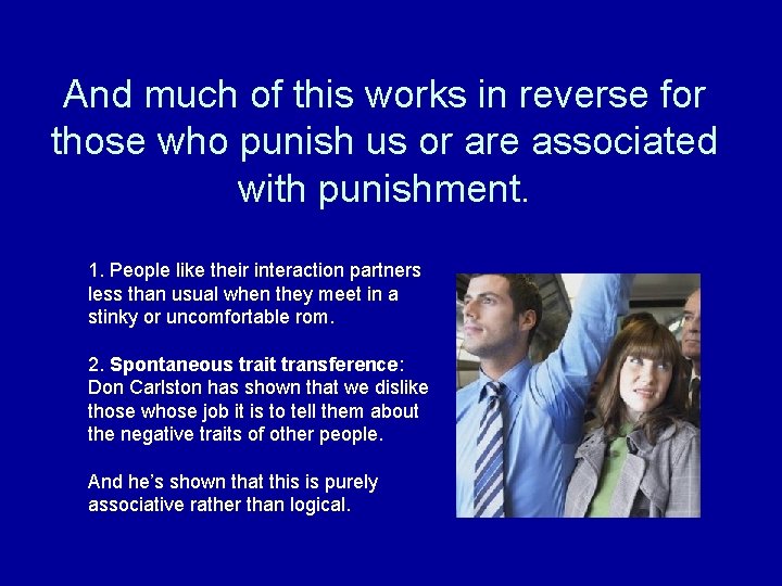 And much of this works in reverse for those who punish us or are And much of this works in reverse for those who punish us or are