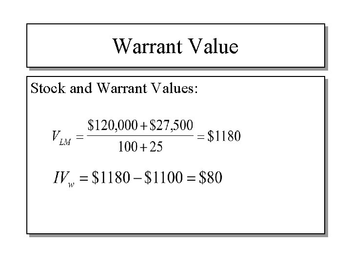 Warrant Value Stock and Warrant Values: 