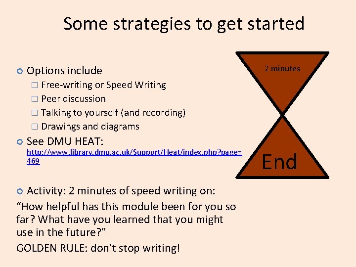 Some strategies to get started Options include 2 minutes � Free-writing or Speed Writing