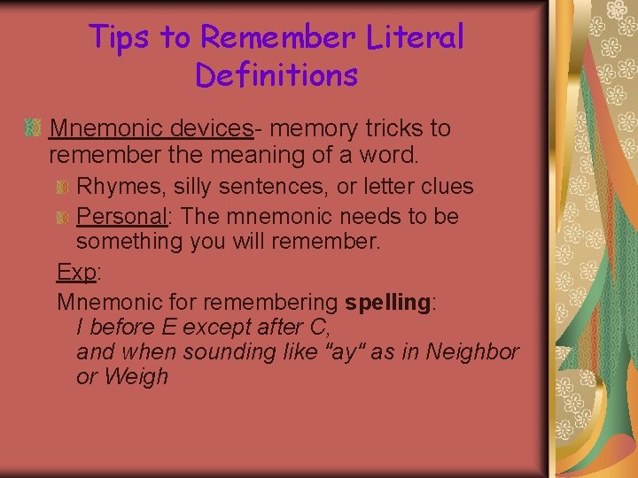 Tips to Remember Literal Definitions Mnemonic devices- memory tricks to remember the meaning of