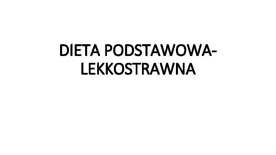 DIETA PODSTAWOWALEKKOSTRAWNA 