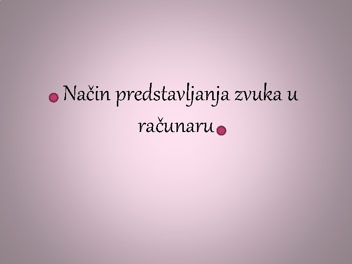 Način predstavljanja zvuka u računaru 