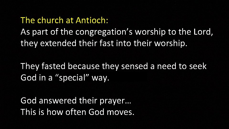 The church at Antioch: As part of the congregation’s worship to the Lord, they