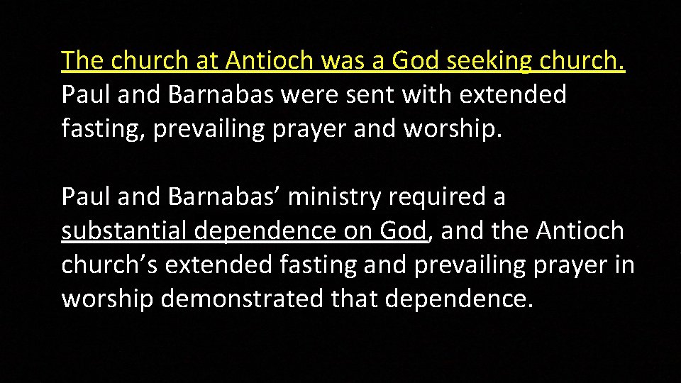 The church at Antioch was a God seeking church. Paul and Barnabas were sent