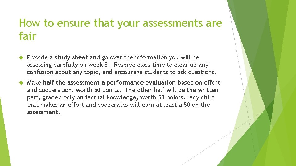 How to ensure that your assessments are fair Provide a study sheet and go