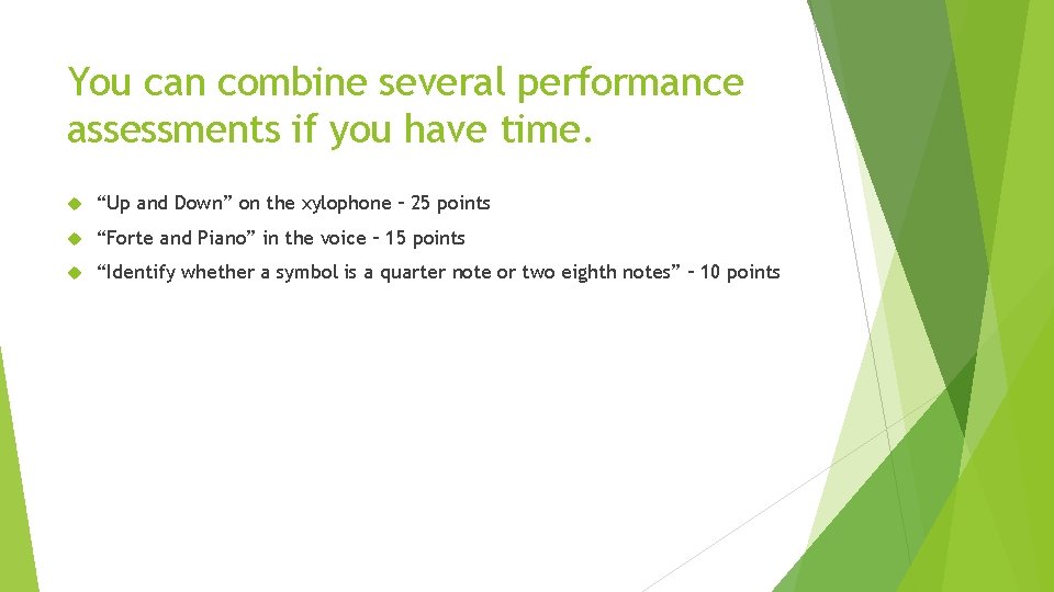 You can combine several performance assessments if you have time. “Up and Down” on