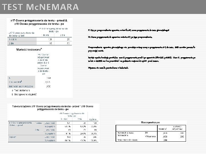 TEST Mc. NEMARA P: Czy po przeprowadzeniu egzaminu zmieniła się ocena przygotowania do testu