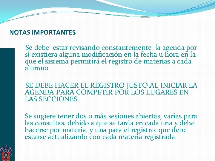 NOTAS IMPORTANTES Se debe estar revisando constantemente la agenda por si existiera alguna modificación NOTAS IMPORTANTES Se debe estar revisando constantemente la agenda por si existiera alguna modificación