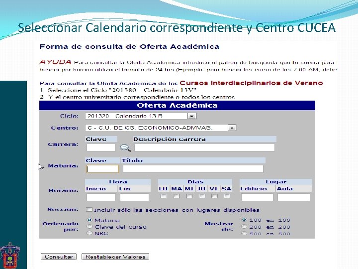 Seleccionar Calendario correspondiente y Centro CUCEA Seleccionar Calendario correspondiente y Centro CUCEA