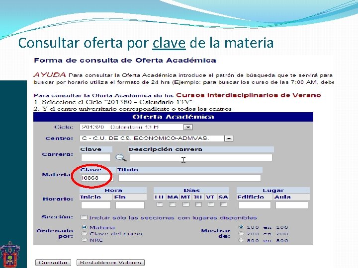 Consultar oferta por clave de la materia Consultar oferta por clave de la materia