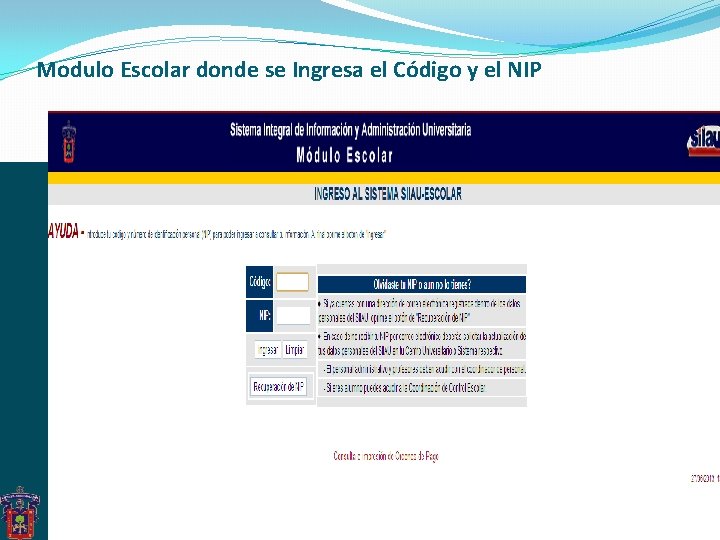 Modulo Escolar donde se Ingresa el Código y el NIP Modulo Escolar donde se Ingresa el Código y el NIP