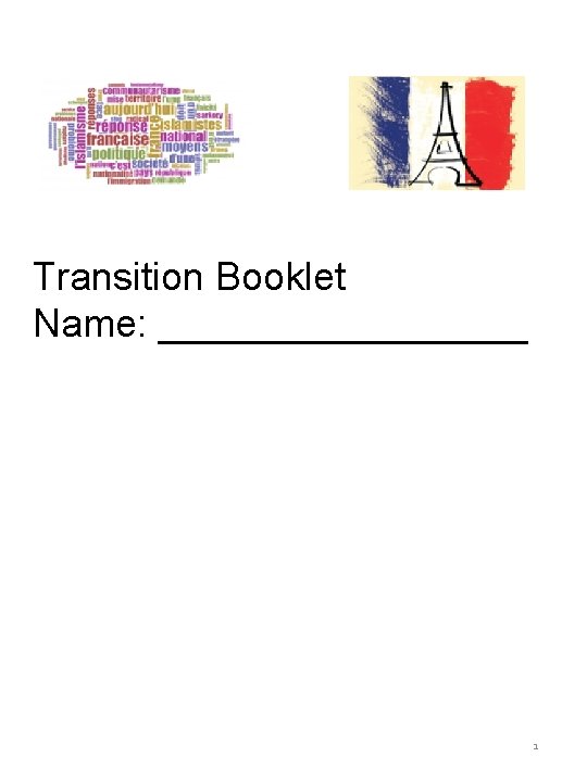 Transition Booklet Name: _________ 1 