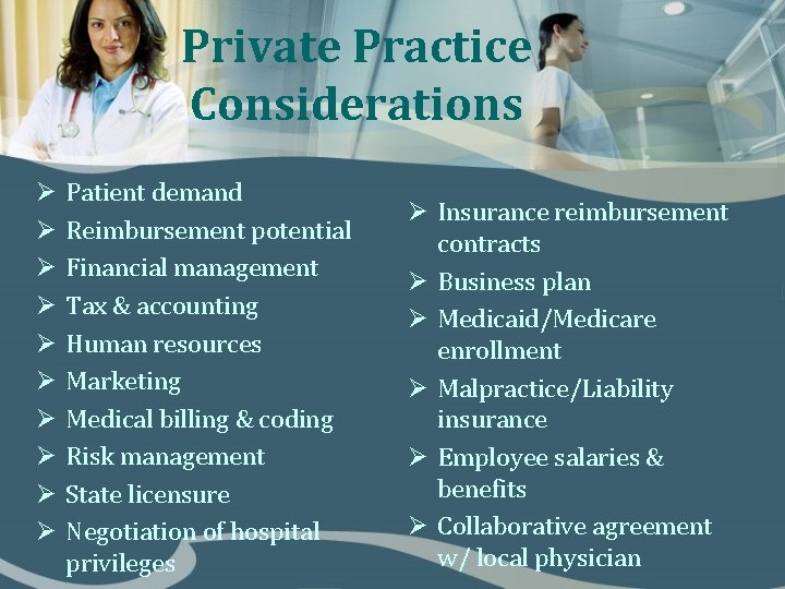 Private Practice Considerations Ø Ø Ø Ø Ø Patient demand Reimbursement potential Financial management