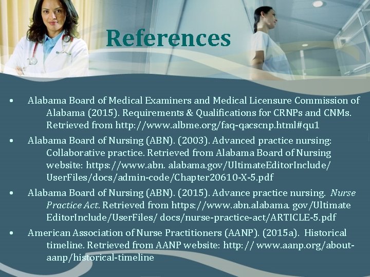 References • • Alabama Board of Medical Examiners and Medical Licensure Commission of Alabama