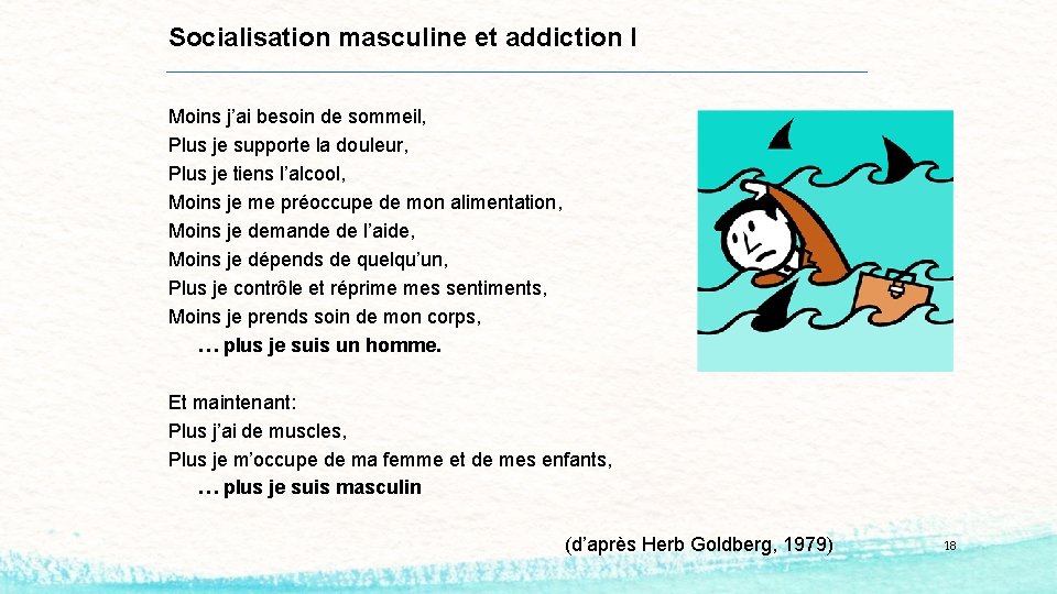 Socialisation masculine et addiction I Moins j’ai besoin de sommeil, Plus je supporte la