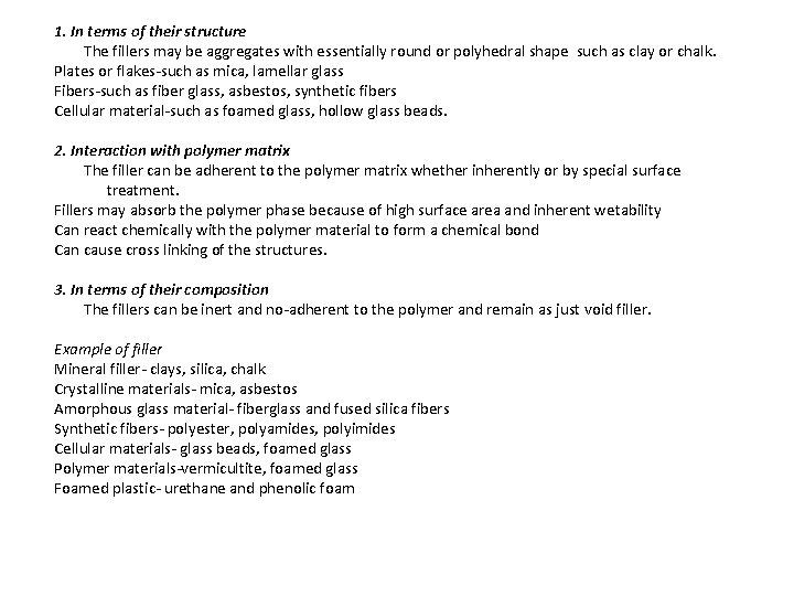 1. In terms of their structure The fillers may be aggregates with essentially round 1. In terms of their structure The fillers may be aggregates with essentially round