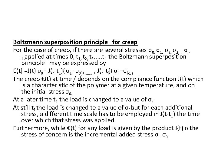 Boltzmann superposition principle for creep For the case of creep, if there are several Boltzmann superposition principle for creep For the case of creep, if there are several