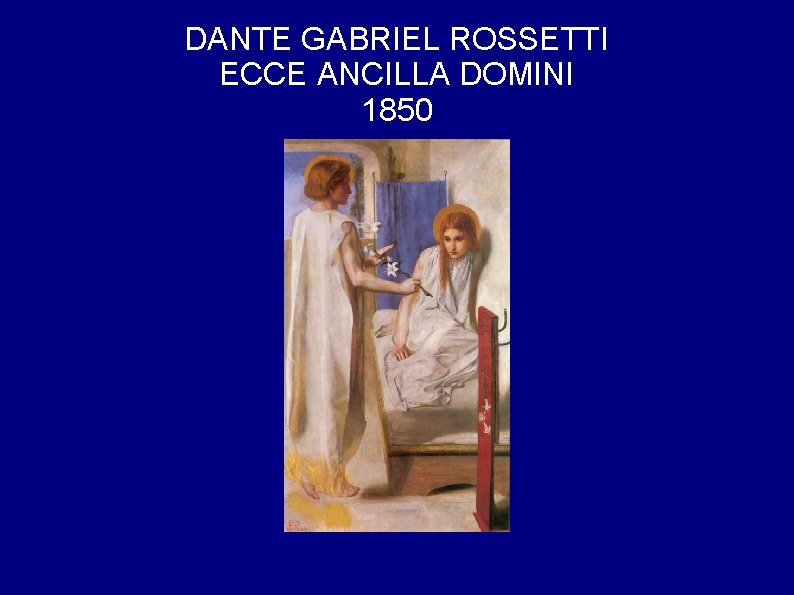 DANTE GABRIEL ROSSETTI ECCE ANCILLA DOMINI 1850 