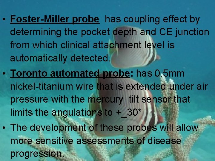 • Foster-Miller probe has coupling effect by determining the pocket depth and CE • Foster-Miller probe has coupling effect by determining the pocket depth and CE