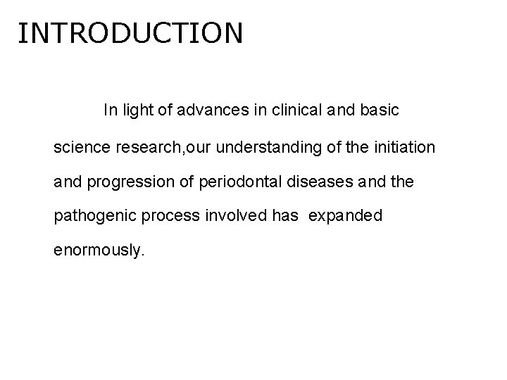 INTRODUCTION In light of advances in clinical and basic science research, our understanding of INTRODUCTION In light of advances in clinical and basic science research, our understanding of