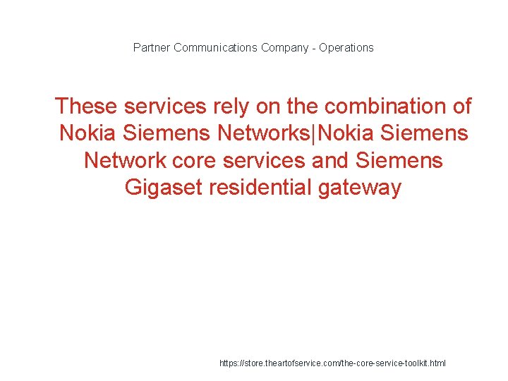 Partner Communications Company - Operations 1 These services rely on the combination of Nokia