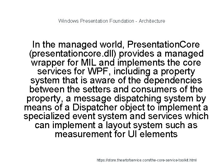 Windows Presentation Foundation - Architecture In the managed world, Presentation. Core (presentationcore. dll) provides