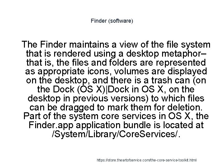 Finder (software) 1 The Finder maintains a view of the file system that is